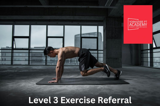 Level 3 Exercise Referral Course – Yorkshire PT Academy